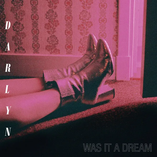 DARLYN / WAS IT A DREAM