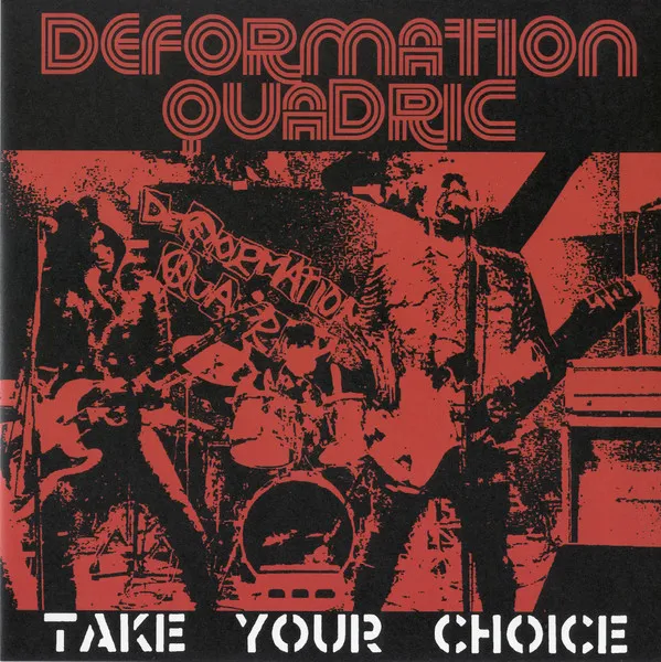 DEFORMATION QUADRIC / TAKE YOUR CHOICE