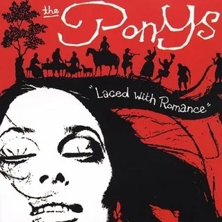 PONYS / ポニーズ / LACED WITH ROMANCE