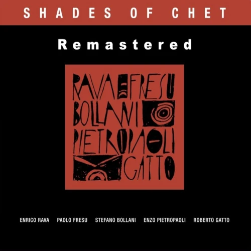 ENRICO RAVA / エンリコ・ラヴァ / SHADES OF CHET (REMASTERED CD)