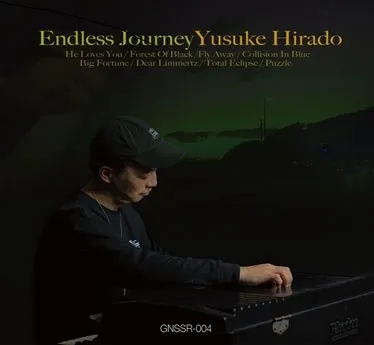 HIRADO YUSUKE / 平戸祐介 / ENDLESS JOURNEY