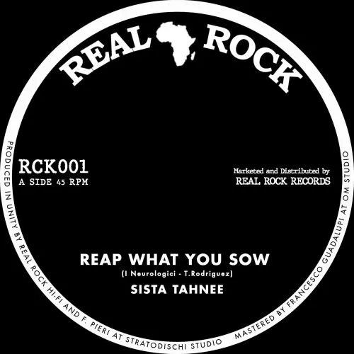 SISTA TAHNEE / REAP WHAT YOU SOW