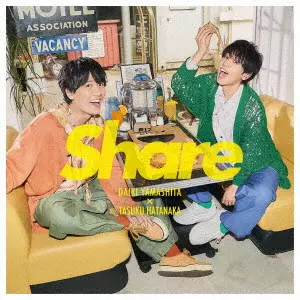 DAIKI YAMASHITA / TASUKU HATANAKA / 山下大輝×畠中祐 / Share(初回限定盤 CD+Blu-ray) / SHARE