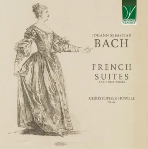 CHRISTOPHER HOWELL / クリストファー・ハウエル / BACH:FRENCH SUITES