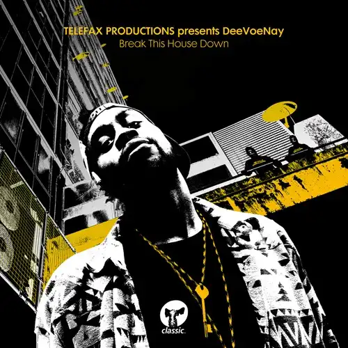 TELEFAX PRODUCTIONS PRESENTS DEEVOENAY / BREAK THIS HOUSE DOWN