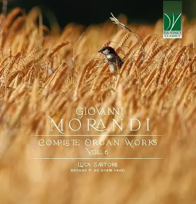 LUCA SARTORE / ルカ・サルトーレ / MORANDI:COMPLETE ORGAN WORKS VOL.6