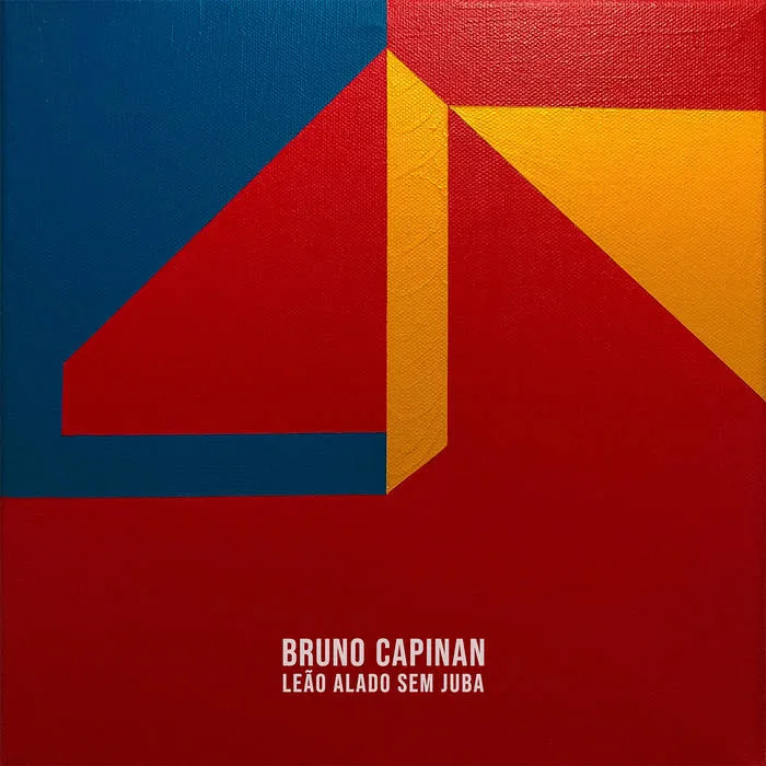 BRUNO CAPINAN / ブルーノ・カピナン / LEAO ALADO SEM JUBA