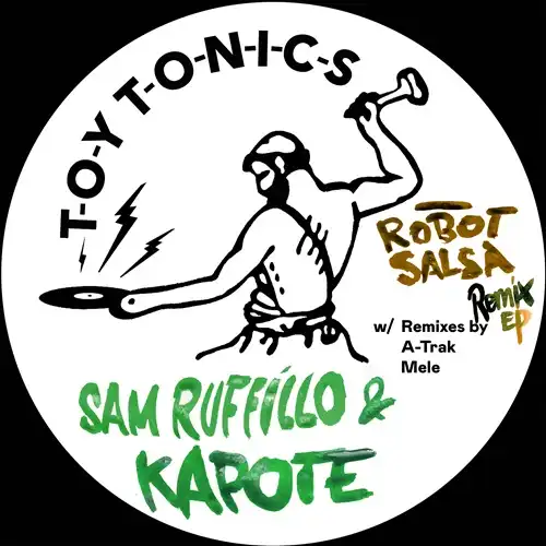 SAM RUFFILLO & KAPOTE / ROBOT SALSA REMIX EP (A-TRAK / MELE REMIXES)