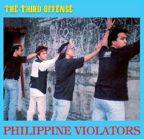 PHILIPPINE VIOLATORS / THE THIRD OFFENSE (LP)
