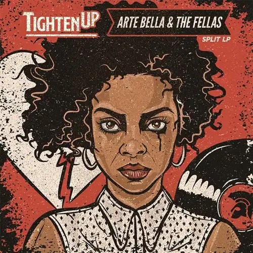 ARTE BELLA & THE FELLAS : TIGHTEN UP / SPLIT (LP)