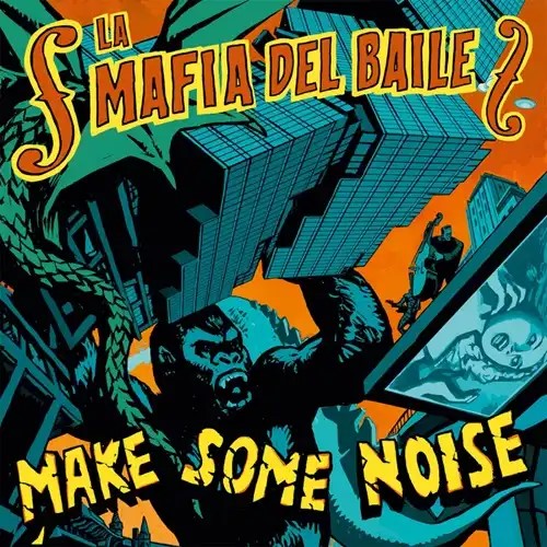 LA MAFIA DEL BAILE / MAKE SOME NOISE (LP)