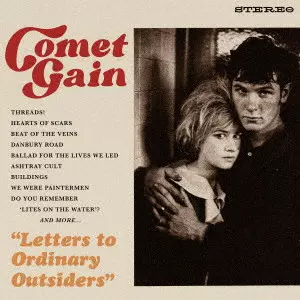 COMET GAIN / コメット・ゲイン / LETTERS TO ORDINARY OUTSIDERS
