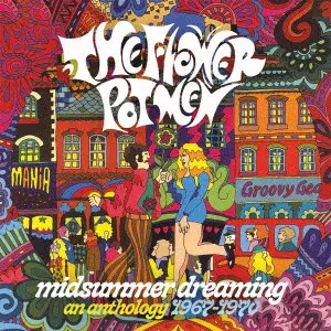 FLOWER POT MEN / フラワー・ポット・メン / ミッドサマー・ドリーミング・アン・アンソロジー・1967-1970 / MIDSUMMER DREAMING: AN ANTHOLOGY 1967-1970