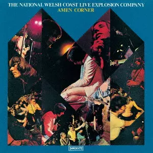 AMEN CORNER / エイメン・コーナー / ナショナル・ウェルシュ・コースト・ライヴ・エクスプロージョン・カンパニー +7 / THE NATIONAL WELSH COAST LIVE EXPLOSION COMPANY +7