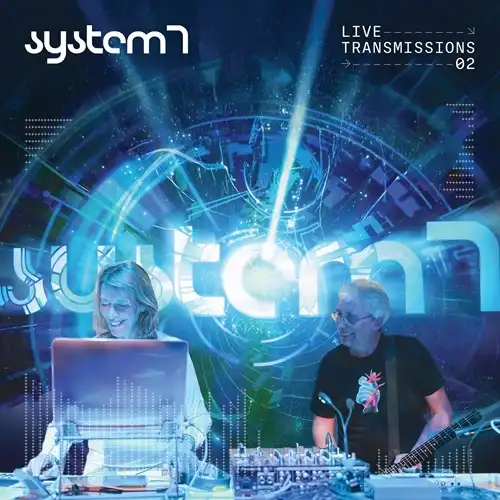 SYSTEM 7 / システム7 / LIVE TRANSMISSIONS 02