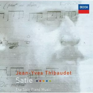JEAN-YVES THIBAUDET / ジャン=イヴ・ティボーデ / サティ:ピアノ作品集