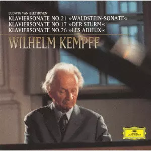 WILHELM KEMPFF / ヴィルヘルム・ケンプ / ベートーヴェン:ピアノ・ソナタ≪ワルトシュタイン≫≪テンペスト≫≪告別≫