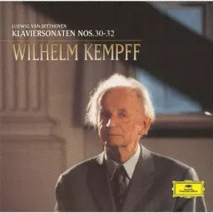 WILHELM KEMPFF / ヴィルヘルム・ケンプ / ベートーヴェン:ピアノ・ソナタ第30番・第31番・第32番