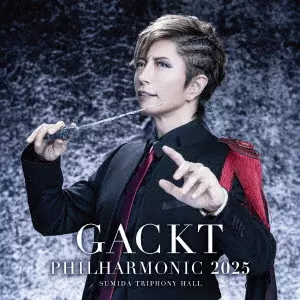 GACKT / GACKT PHILHARMONIC 2025 - 魔王シンフォニー