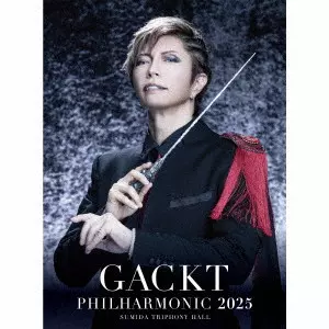 GACKT / GACKT PHILHARMONIC 2025 - 魔王シンフォニー