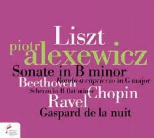 PIOTR ALEXEWICZ / ピオトル・アレクセヴィチ / LISZT:PIANO SONATA/BEETHOVEN:RONDO A CAPRICCIO