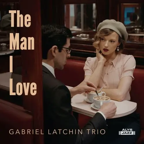GABRIEL LATCHIN / ガブリエル・ラッチン / MAN I LOVE