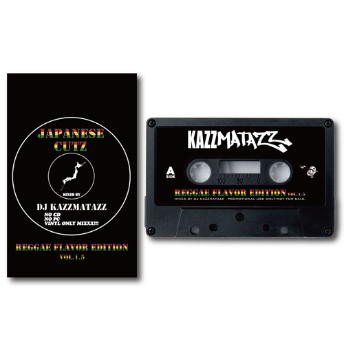 DJ KAZZMATAZZ / JAPANESE CUTZ REGGAE FLAVOR EDITION VOL.1.5 (CASSETTE TAPE)