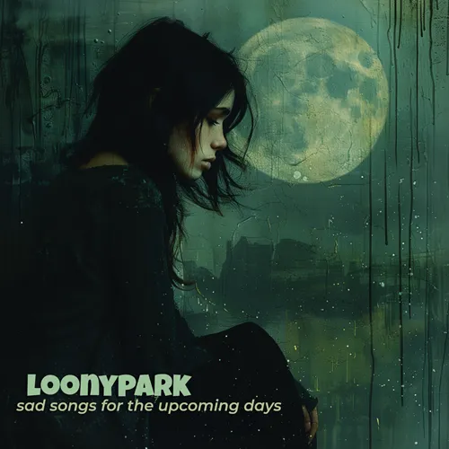 LOONYPARK / SAD SONGS FOR THE UPCOMING DAYS
