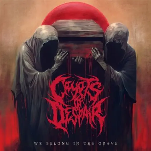 CRYPTS OF DESPAIR / WE BELONG IN THE GRAVE