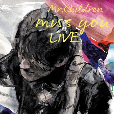 Mr.Children / ミスター・チルドレン / miss you LIVE（4DVD）