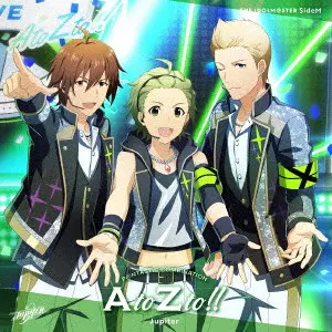 Jupiter (THE IDOLM@STER) / THE IDOLM@STER SideM F@NTASTIC COMBINATION~AtoZto!!~ Jupiter / THE IDOLM@STER SIDEM F@NTASTIC COMBINATION-ATOZTO!!- JUPITER