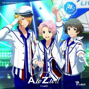 Jupiter (THE IDOLM@STER) / THE IDOLM@STER SideM F@NTASTIC COMBINATION~AtoZto!!~ F-LAGS / THE IDOLM@STER SIDEM F@NTASTIC COMBINATION-ATOZTO!!- F-LAGS