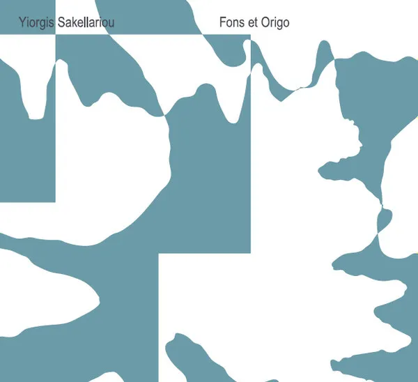 YIORGIS SAKELLARIOU / FONS ET ORIGO