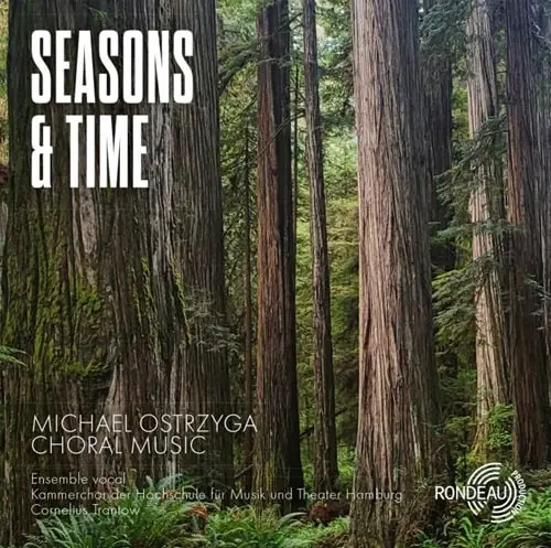 CORNELIUS TRANTOW / コルネリウス・トラントウ / OSTRZYGA:SEASONS AND TIME CHORAL MUSIC / OSTRZYGA:SEASONS AND TIME