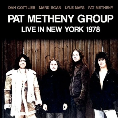PAT METHENY / パット・メセニー / ライヴ･イン･ニューヨーク 1978 / LIVE IN NEW YORK 1978