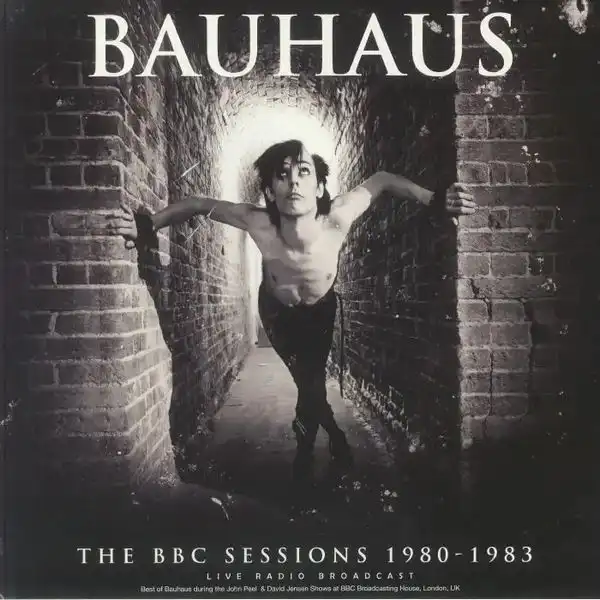 BAUHAUS / バウハウス / THE BBC SESSIONS