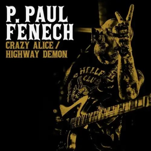 P.PAUL FENECH / ピー・ポール・フェネシュ / CRAZY ALICE : HIGHWAY DEMON (7")