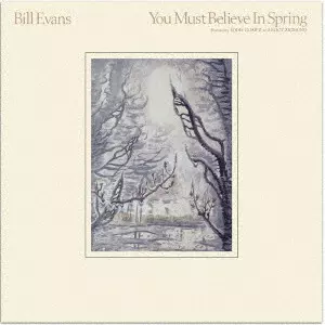 BILL EVANS / ビル・エヴァンス / YOU MUST BELIEVE IN SPRING / ユー・マスト・ビリーヴ・イン・スプリング +3