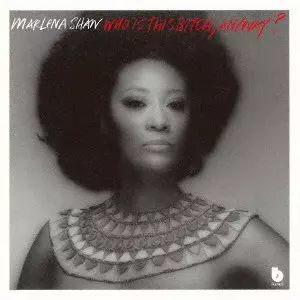 MARLENA SHAW / マリーナ・ショウ / WHO IS THIS BITCH. ANYWAY? / フー・イズ・ジス・ビッチ、エニウェイ?