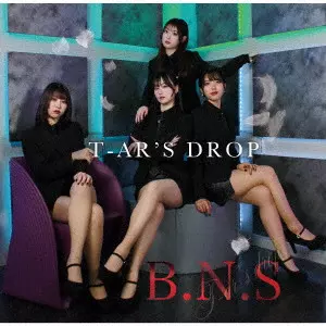 T-AR'S DROP / B.N.S