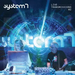 SYSTEM 7 / システム7 / LIVE TRANSMISSIONS 02