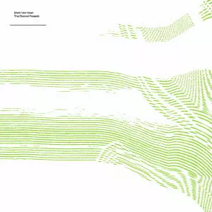 MARK VAN HOEN / マーク・ヴァン・ホーエン / The Eternal Present / THE ETERNAL PRESENT