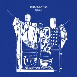 WATCHHOUSE / ウォッチハウス / リチュアルズ / RITUALS