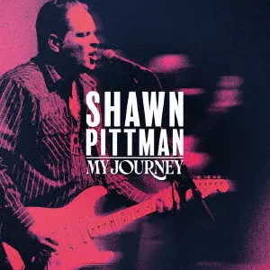 SHAWN PITTMAN / ショーン・ピットマン / マイ・ジャーニー / MY JOURNEY