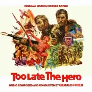 GERALD FRIED / ジェラルド・フリード / TOO LATE THE HERO