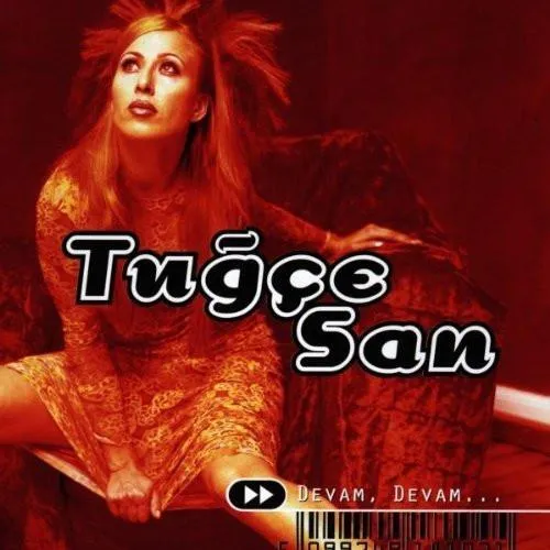TUGCE SAN / DEVAM DEVAM...