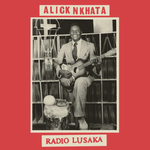 ALICK NKHATA / アリック・ンカタ / RADIO LUSAKA