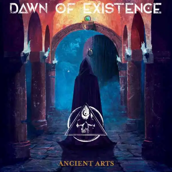DAWN OF EXISTENCE / ANCIENT ARTS