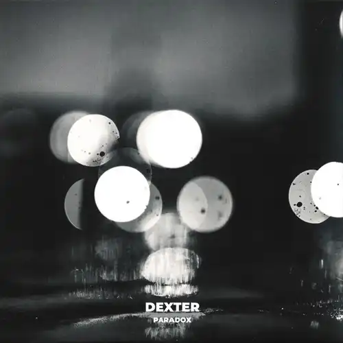 DEXTER (UK TECH HOUSE) / PARADOX