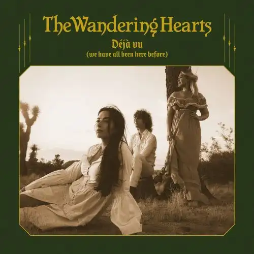 WANDERING HEARTS / DEJA VU (WE HAVE ALL BEEN HERE BEFORE) (LP)
